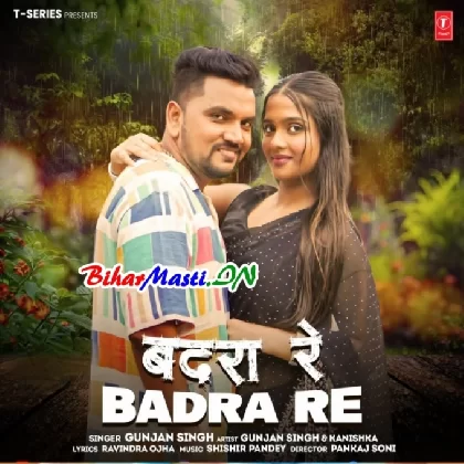 Badra Re (Gunjan Singh)