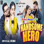 Handsome Hero (Khesari Lal Yadav, Beauty Pandey) Video Song