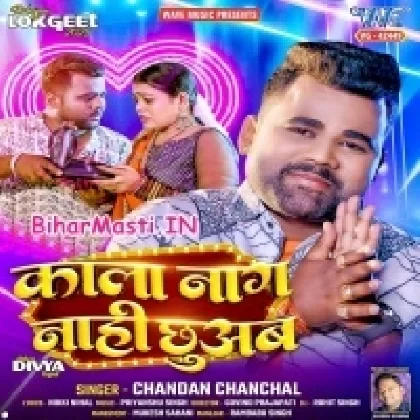 Kala Naag Nahi Chhuab (Chandan Chanchal)