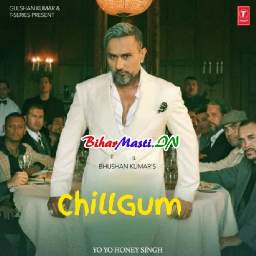 Chillgum (Yo Yo Honey Singh,Ragni Vishwakarma)