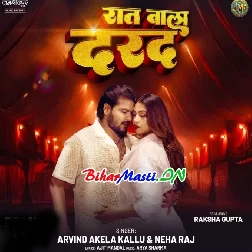 Raat Wala Darad (Arvind Akela Kallu,Neha Raj)