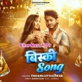 Bisky Song (Dhananjay Dhadkan)