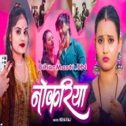 Nokariya (Neha Raj)