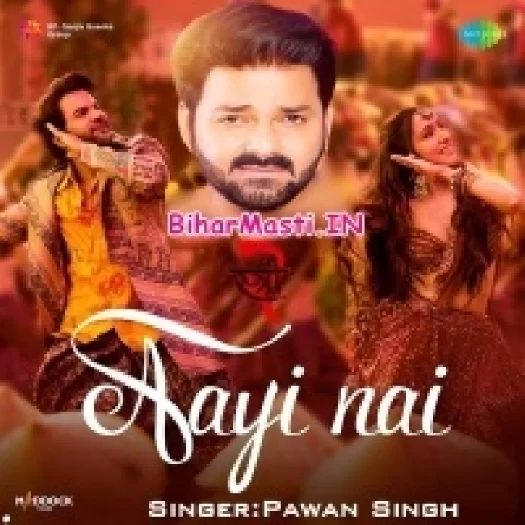 Aai Nai (Pawan Singh, Simran Chaudhary)