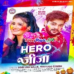 Hero Jija (Ankush Raja,Shivani Singh)