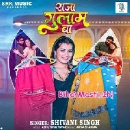 Raja Gulam Ba (Shivani Singh)