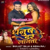 Dhanush Se Dar Lagata (Bullet Raja,Neha Raj)