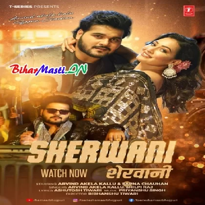 Sherwani (Arvind Akela Kallu, Shilpi Raj)