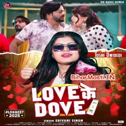 Love Ke Dove (Shivani Singh)