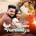 Pardesiya (Gunjan Singh)