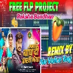 Awa Bandh Di Kalaiya Par Raushan Rohi Raksha Bandhan Dj No VOice Tag + FLP Pr0ject