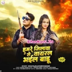 Hamre Jilawa Se Viral Bhail Badu